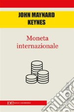 Moneta internazionale. E-book. Formato EPUB ebook