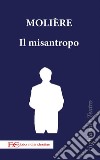 Il misantropo. E-book. Formato EPUB ebook di Molière