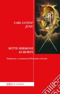 Sette sermoni ai morti. E-book. Formato EPUB ebook di Carl Gustav Jung