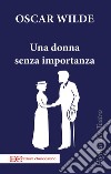 Una donna senza importanza. E-book. Formato EPUB ebook