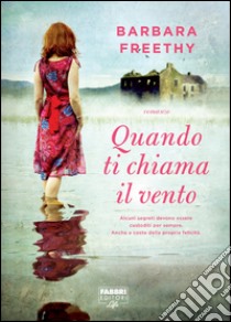 Quando ti chiama il vento (Life). E-book. Formato PDF ebook di Barbara Freethy