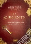 La sorgente. Come usare la Chiave Suprema per raggiungere la felicità e il successo. E-book. Formato EPUB ebook