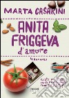 Anita friggeva d'amore (Life). E-book. Formato EPUB ebook