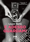 E adesso guardami (Life). E-book. Formato EPUB ebook