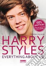 Harry styles. Everything about me. E-book. Formato EPUB ebook