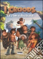 I Croods - La storia illustrata. E-book. Formato PDF ebook