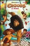 I Croods - La storia. E-book. Formato PDF ebook di Dreamworks