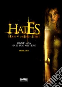 Hates. House at the end of the street. E-book. Formato EPUB ebook di Lily Blake