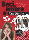 Baci, amore e One Direction. E-book. Formato PDF ebook di Federica Pitarresi