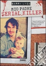 Mio padre serial killer. E-book. Formato PDF ebook