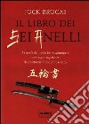 Il libro dei sei anelli. I segreti dei ninja per raggiungere uno stato superiore di comprensione e conoscenza. E-book. Formato PDF ebook di Jock Brocas