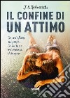 Il confine di un attimo. E-book. Formato PDF ebook di J.a. Redmerski