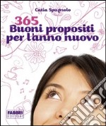 365 buoni propositi per l'anno nuovo. E-book. Formato EPUB ebook