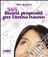 365 buoni propositi per l'anno nuovo. E-book. Formato EPUB ebook di Catia Spagnolo