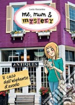 Me, mum & mystery - 4. Il caso dell'elefante d'avorio. E-book. Formato EPUB ebook