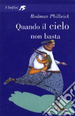 Quando il cielo non basta. E-book. Formato EPUB ebook