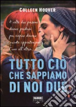 Tutto ciò che sappiamo di noi due. E-book. Formato PDF ebook