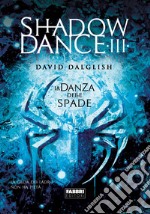 Shadowdance III - La danza delle spade. E-book. Formato EPUB ebook