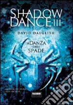 Shadowdance III - La danza delle spade. E-book. Formato PDF ebook