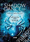 Shadowdance III - La danza delle spade. E-book. Formato PDF ebook di David Dalglish