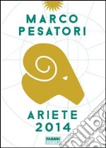 Ariete. Oroscopo 2014. E-book. Formato EPUB ebook