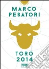 Toro. Oroscopo 2014. E-book. Formato EPUB ebook