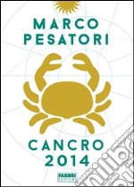 Cancro. Oroscopo 2014. E-book. Formato EPUB ebook