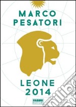 Leone. Oroscopo 2014. E-book. Formato EPUB ebook