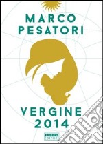 Vergine. Oroscopo 2014. E-book. Formato EPUB ebook