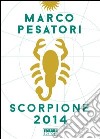 Scorpione. Oroscopo 2014. E-book. Formato EPUB ebook