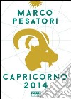 Capricorno. Oroscopo 2014. E-book. Formato EPUB ebook