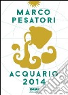 Acquario. Oroscopo 2014. E-book. Formato EPUB ebook