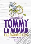 Tommy, la mummia e lo scarabeo d'oro. E-book. Formato EPUB ebook