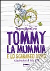 Tommy, la mummia e lo scarabeo d'oro. E-book. Formato PDF ebook