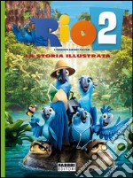 Rio 2. La storia illustrata. E-book. Formato PDF ebook