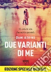 Due varianti di me (Life). E-book. Formato EPUB ebook di Dani Atkins