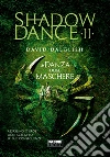 Shadowdance II - La danza delle maschere. E-book. Formato EPUB ebook di David Dalglish