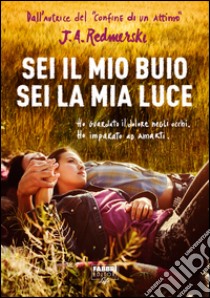 Sei il mio buio sei la mia luce (Life). E-book. Formato EPUB ebook di J.a. Redmerski