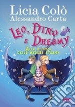 Leo, Dino e Dreamy alla ricerca della medusa eterna. E-book. Formato EPUB ebook