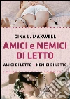 Amici e nemici di letto (Life). E-book. Formato EPUB ebook di Gina L. Maxwell