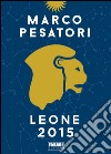 Leone. Oroscopo 2015. E-book. Formato EPUB ebook