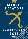 Sagittario. Oroscopo 2015. E-book. Formato EPUB ebook