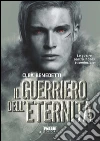 Il guerriero dell'eternità. E-book. Formato PDF ebook di Clea Benedetti