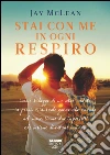 Stai con me in ogni respiro (Life). E-book. Formato EPUB ebook di Jay McLean
