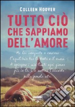 Tutto ciò che sappiamo dell'amore. E-book. Formato PDF ebook