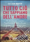 Tutto ciò che sappiamo dell'amore. E-book. Formato PDF ebook