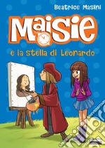 Maisie e la stella di Leonardo. E-book. Formato EPUB ebook