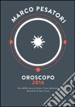 Oroscopo 2016. E-book. Formato EPUB ebook