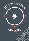 Oroscopo 2016. E-book. Formato EPUB ebook di Marco Pesatori