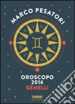 Gemelli - Oroscopo 2016. E-book. Formato EPUB ebook